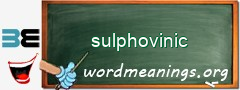 WordMeaning blackboard for sulphovinic